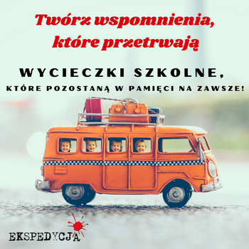 wycieczki szkolne ekspedycja.eu